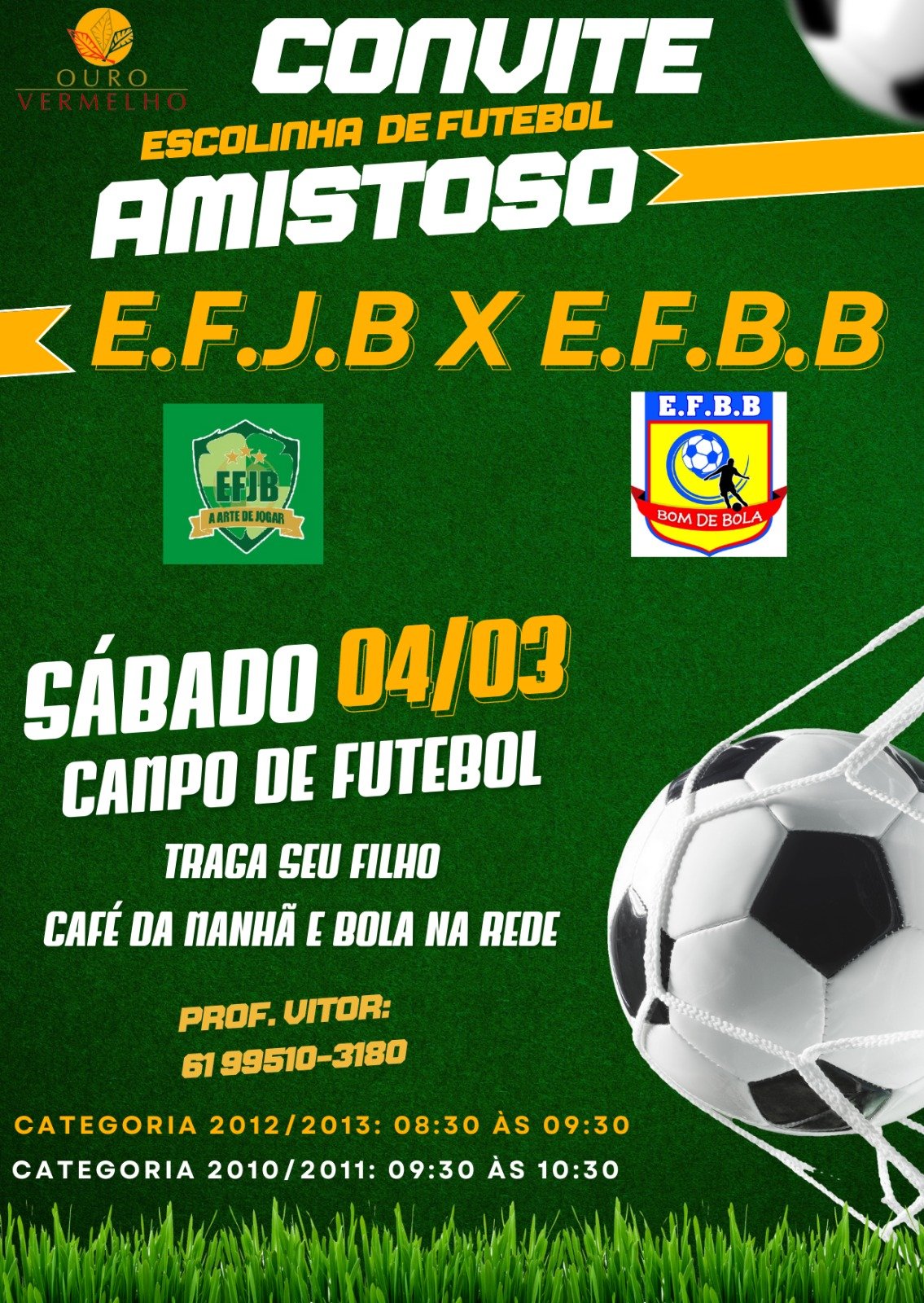 JOGO AMISTOSO ENTRE AS ESCOLINHAS DE FUTEBOL SETE